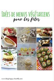Idees De Menus Vegetariens Pour Les Fetes Happy Chantilly Menu Vegetarien Repas Noel Vegetarien Repas De Noel Vegetarien