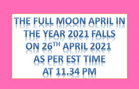 Full Moon April Dates 2021 2022 Full Pink Moon Date Time