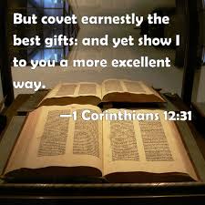 13 some of us are jews, some are gentiles,* some are slaves, and some are free. 1 Corinthians 12 31 But Covet Earnestly The Best Gifts And Yet Show I To You A More Excellent Way