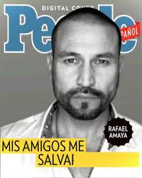 Rafael Amaya "Mis amigos me salvaron la vida"