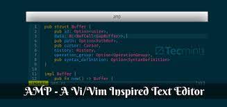 To amp is pretty much to bitch, complain, or to exaggerate grotesquely. Amp A Vi Vim Inspired Text Editor For Linux Terminal