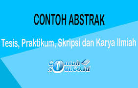 Contoh Abstrak Tesis Praktikum Skripsi Dan Karya Ilmiah