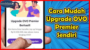 Cara upgrade ovo premier 2021. Cara Mudah Upgrade Ovo Premier Sendiri Terbaru 2021 Youtube
