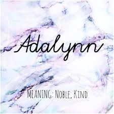 Adalynn Names Adalynn Babynames Names With Meaning Baby Girl Names Baby Names