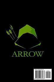 Community contributor can you beat your friends at this quiz? Arrow Trivia 100 Questions And Answer With Oliver Queen S Story Gingrasso Karen Amazon Sg Books