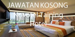 Karnival pekerjaan eis perkeso peringkat negeri sarawak telah diadakan pada 14 disember 2019 di mydin hypermarket. Jawatan Kosong Novotel Taiping Hotel 2016 Malaysia Hotel Jobs 2019