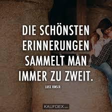Die Schönsten Erinnerungen Sammelt Man Immer Zu Zweit