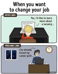 15 Brilliant Comic Strips Showing How Freelance Life Is Different To An Office Job Office Job Job Freelancing Jobs
