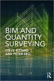 Bim And Quantity Surveying Steve Pittard Peter Sell 9780415870436 Amazon Com Books Building Information Modeling Surveying Architecture Books