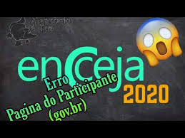 As versões impressa e digital serão aplicadas nas mesmas datas. Encceja 2020 Erro Pagina Do Participante Resolvido Youtube