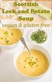 Scottish Leek And Potato Soup Recipe Potato Soup Soup Maker Recipes Scottish Recipes