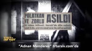 O zamanın şartlarına göre başarılı bir öğrencilik geçiren adnan menderes kendisini sosyal bilimlerde geliştirmiş ve kendisine bazı hedefler. Adnan Menderes I Idama Goturen 27 Mayis Darbesi Nedir 27 Mayis Darbesinde Ne Oldu