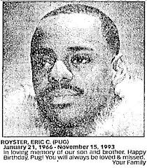 Eric Carlos “Pug” Royster (1966-1993)