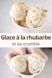 Glace A La Rhubarbe Et Au Crumble Recette Rhubarbe Crumble Glace