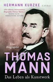 Thomas Mann: Das Leben als Kunstwerk