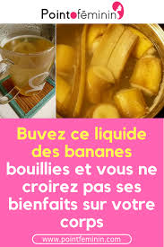Voici Pourquoi Vous Devez Boire Tous Les Jours Le Liquide Des Bananes Bouillies Banane Remede Naturel Sante Bienfait Condiments Food Pickles