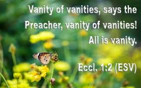 What Does The Bible Say About Vanity Christian Studies Bible Sayings