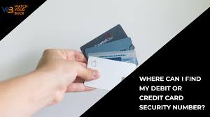 Check spelling or type a new query. Where Can I Find My Debit Or Credit Card Security Number Watch Your Buck