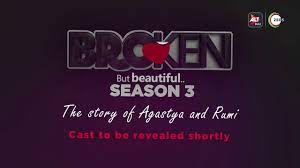 Broken but beautiful season 3 is an altbalaji / zee5 web series. Broken But Beautiful Season 3 Official Teaser Coming Soon On Altbalaji Youtube
