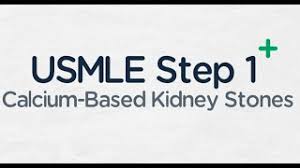 Usmle Step 1 Calcium Based Kidney Stones Youtube