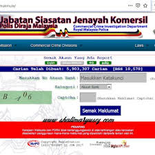 Orang ramai khususnya pengguna dalam talian dinasihatkan menggunakan portal dan aplikasi 'semak mule' bagi memeriksa akaun bank dan nombor telefon yang digunakan sindiket penipuan. Cara Semak Nombor Akaun Atau Nombor Telefon Scammer Secara Online