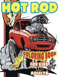 We have collected 40+ fishing rod coloring page images of various designs for you to color. Hot Rod Coloring Book For Kids And Adults Hot Rod Coloring Book Detailed Pictures To Color For Hot Rod Car Enthusiasts Paperback One More Page
