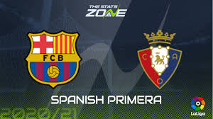 Barcelona seek the double over osasuna. 2020 21 Spanish Primera Barcelona Vs Osasuna Preview Prediction The Stats Zone