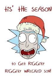 рик и морти 2 сезон 6 серия смотреть онлайн Tis The Season To Get Riggity Riggity Wrecked Son Rick And Morty Cards Christmas Cards