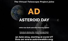 Asteroid day is a global awareness campaign where people from around the world come together to learn you are watching asteroid day tv. Asteroid Day An Official Global Event Online 30 June 2015 The Virtual Telescope Project 2 0