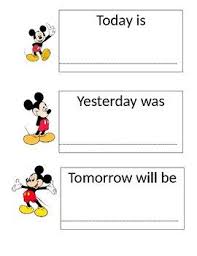 Today Tomorrow Yesterday Sign Mickey Mouse Disney Disney Classroom Disney Themed Classroom Mickey Mouse Classroom