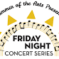 Friday Night Concert Series