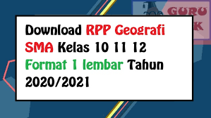Rpp geografi k13 kelas xi semester 2 tahun 2019 2020 chord musik dan lagu terbaru. Rpp 1 Lembar Geografi Sma Kelas 10 11 12 Tahun 2020 2021 Guru Baik