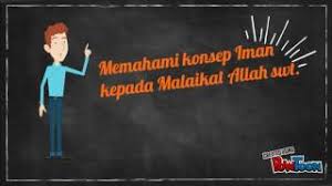 Dengan sifat yang ghaib itu, kita seb. Powtoon Iman Kepada Malaikat Allah Animasi Tugas Pai