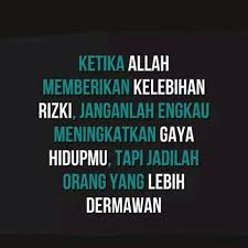 Sight up to hereafter affairs and sight down to the affairs of your world, then life will be peaceful. 2. Kata Bijak Islam Dalam Bahasa Inggris Qwerty