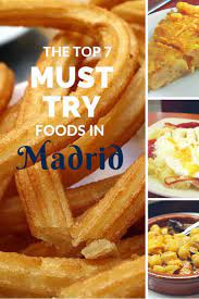 The 20 Local Dishes No Trip To Madrid Would Be Complete Without Spain Food Madrid Food Madrid