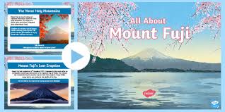 Ks2 All About Mount Fuji Powerpoint Teacher Made