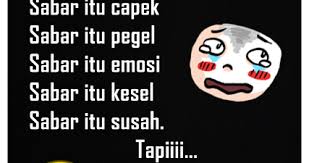 Gambar Kocak Kata Sabar 8 Gambar Kata Kocak Lucu Menghibur Area Ketawa 7 Gambar Ini Buktikan Arti Santuy Sebenarnya B Gambar Kata Kata Motivasi Gambar Lucu