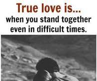 True Love Is When You Stand Together Even In Difficult Times Good Morning Quotes Amazing Quotes Boyfriend Quotes