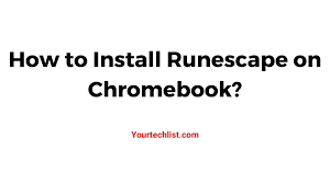 How To Install Play Runescape On Chromebook Complete Guide 2021