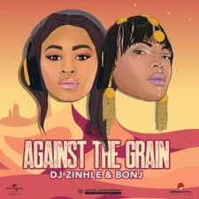 Dj Zinhle Bonj Against The Grain