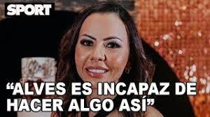 Dinorah, la ex esposa de Alves: "Nuestros hijos lloran mucho... nos  volvemos a Barcelona"