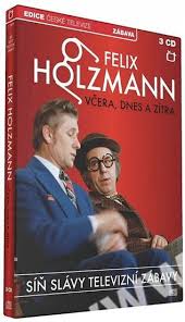 Toto ocenění upozornilo znovu na obrovskou oblíbenost tohoto lidového komika, jehož popularita přerostla. Sin Slavy Felix Holzmann Vcera Dnes A Zitra 3 Cd Sevt Cz