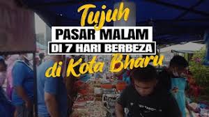 Friday (jumaat) seksyen 3, kota. Jalan Di Kelantan 7 Pasar Malam 7 Lokasi Di Kota Bharu Malaysia Street Food Night Market Youtube