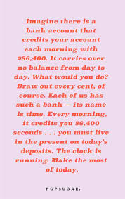 The only catch, according to this idea, is that you cannot save that particular deposit until the next day. Life Changing Inspirational Quotes Popsugar Smart Living
