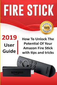 In this article we look at how to . Fire Stick How To Unlock The Potential Of Your Amazon Fire Stick With Tips And Tricks Powell Ethan 9781090663443 Amazon Com Books
