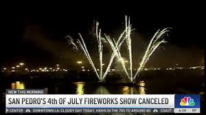 San Pedro July 4 fireworks show canceled