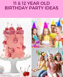 33 Awesome 11 12 Year Old Birthday Party Ideas