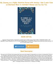 A highly sensitive person (hsp) is someone who has an increased sensitivity to stimulation and information. P D F Download My Journey As A Highly Sensitive Person With Anxiety How I Went From An Emotional Mess To Confident Woman And You Can Too Txt Pdf Epub