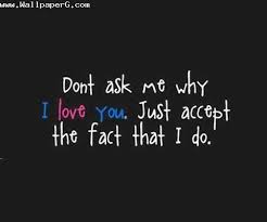 Download Do Not Ask Me Why I Love You Heart Touching Love Quote For Your Mobile Cell Phonehttp Why I Love You Be Yourself Quotes Heart Touching Love Quotes