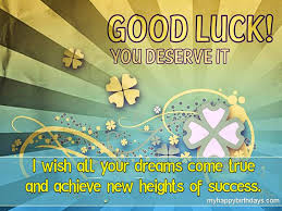 We are sure that you will succeed and make us proud as always! 100 Good Luck Messages Wishes Sayings Quotes Images